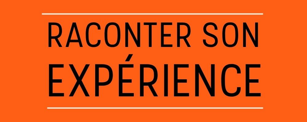 Cliquez ici pour raconter votre expérience